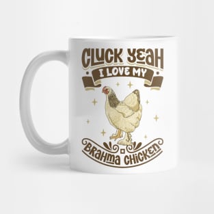 I love my Brahma Chicken - Cluck Yeah Mug